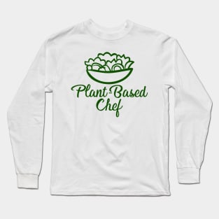 Plant-Based Chef Long Sleeve T-Shirt